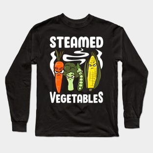 Steamed Vegetables Funny Pun For Vegans Long Sleeve T-Shirt